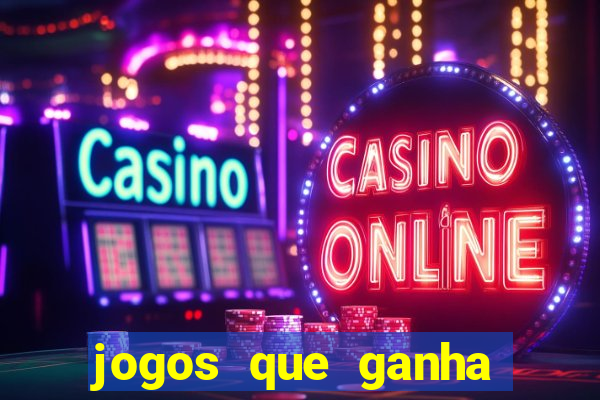 jogos que ganha dinheiro sem depositar nada